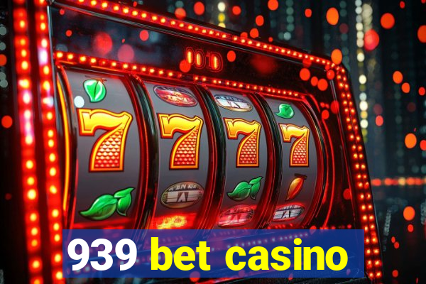 939 bet casino